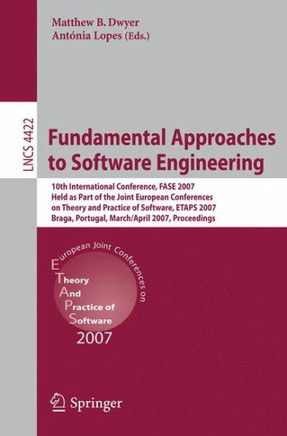 Fundamental Approaches to Software Engineering: 10th International Conference, FASE 2007 Held as Part of the Joint European Conferences on Theory and