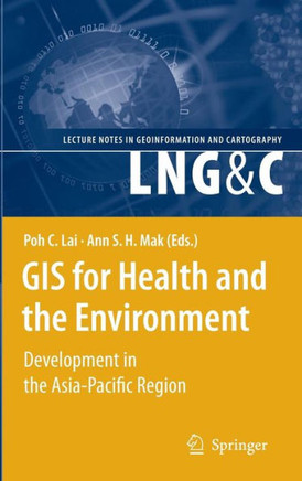 GIS for Health and the Environment: Development in the Asia-Pacific Region