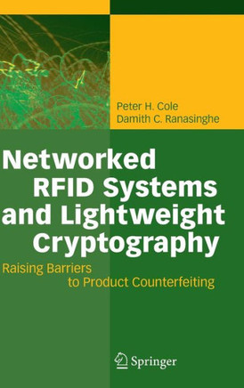 Networked RFID Systems and Lightweight Cryptography: Raising Barriers to Product Counterfeiting