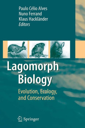 Lagomorph Biology: Evolution, Ecology, and Conservation