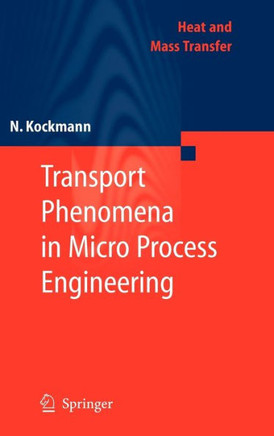 Transport Phenomena in Micro Process Engineering