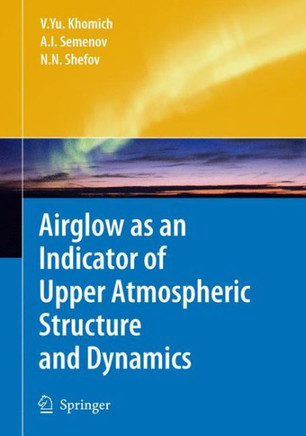 Airglow as an Indicator of Upper Atmospheric Structure and Dynamics