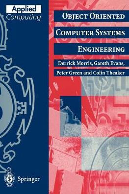 Object Oriented Computer Systems Engineering
