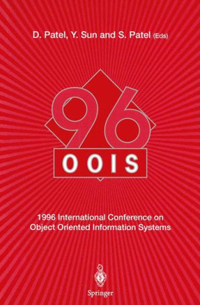 Oois'96: 1996 International Conference on Object Oriented Information Systems 16-18 December 1996, London Proceedings