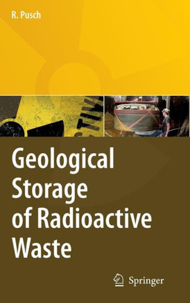 Geological Storage of Highly Radioactive Waste: Current Concepts and Plans for Radioactive Waste Disposal