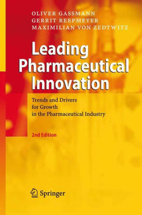 Leading Pharmaceutical Innovation: Trends and Drivers for Growth in the Pharmaceutical Industry