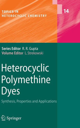 Heterocyclic Polymethine Dyes: Synthesis, Properties and Applications