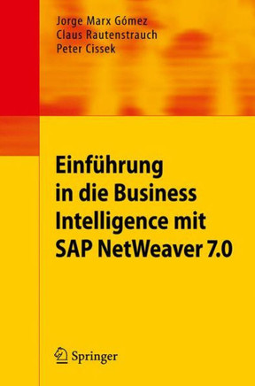 Einf?hrung in Business Intelligence Mit SAP Netweaver 7.0