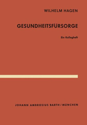 Gesundheitsf?rsorge: Ein Kollegheft