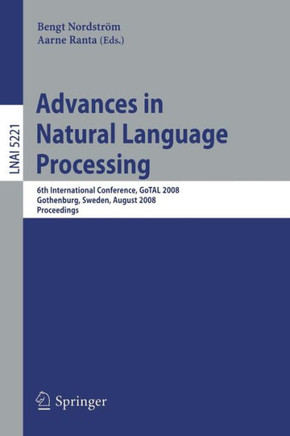 Advances in Natural Language Processing: 6th International Conference, Gotal 2008, Gothenburg, Sweden, August 25-27, 2008, Proceedings