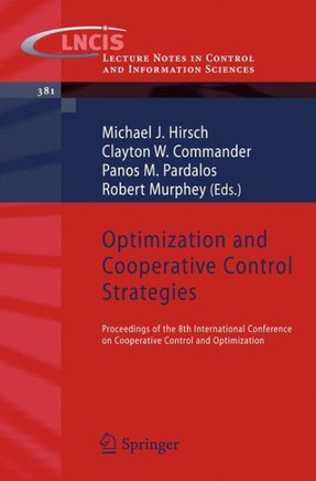 Optimization and Cooperative Control Strategies: Proceedings of the 8th International Conference on Cooperative Control and Optimization