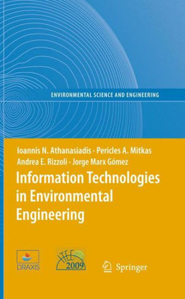 Information Technologies in Environmental Engineering: Proceedings of the 4th International ICSC Symposium, Thessaloniki, Greece, May 28-29, 2009