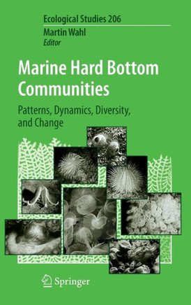 Marine Hard Bottom Communities: Patterns, Dynamics, Diversity, and Change