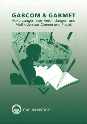 Gabcom & Gabmet: Abk?rzungen Von Verbindungen Und Methoden Aus Chemie Und Physik