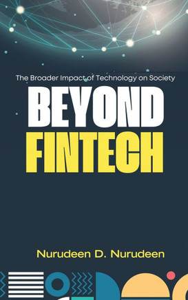 Beyond Fintech: The Broader Impact of Technology on Society