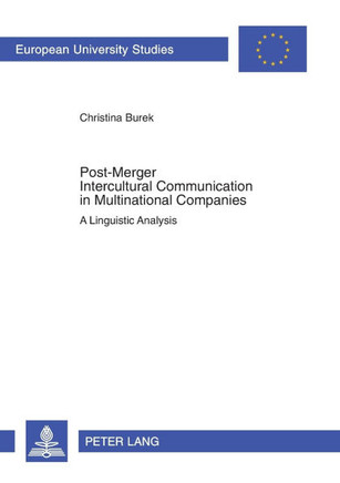 Post-Merger Intercultural Communication in Multinational Companies; A Linguistic Analysis