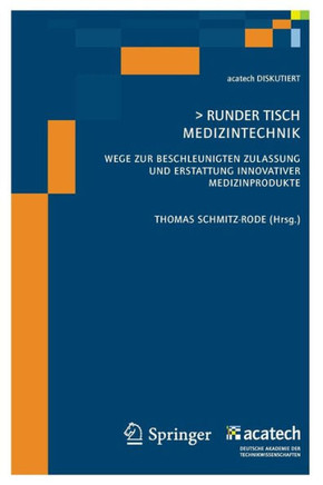 Runder Tisch Medizintechnik: Wege Zur Beschleunigten Zulassung Und Erstattung Innovativer Medizinprodukte
