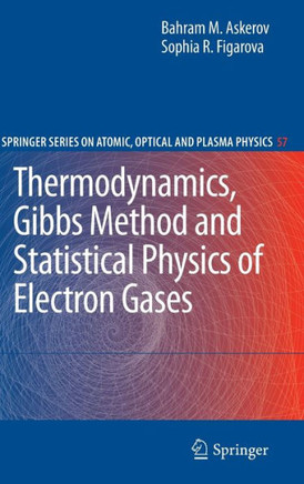 Thermodynamics, Gibbs Method and Statistical Physics of Electron Gases