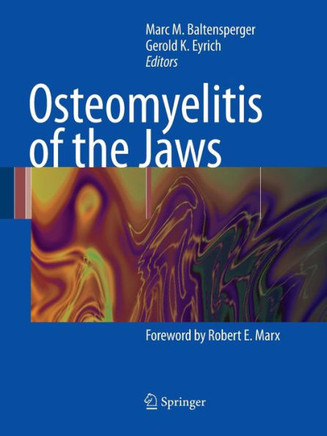Osteomyelitis of the Jaws Osteomyelitis of the Jaws