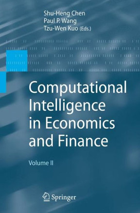Computational Intelligence in Economics and Finance: Volume II