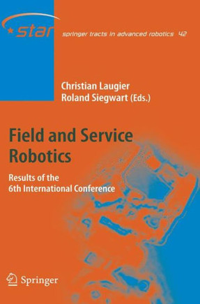 Field and Service Robotics: Results of the 6th International Conference