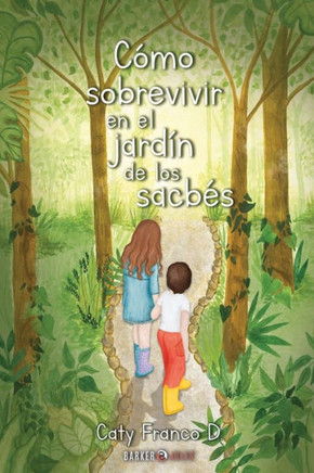 Cómo Sobrevivir En El Jardín De Los Sacbés (Spanish Edition)