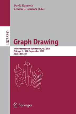 Graph Drawing: 17th International Symposium, GD 2009, Chicago, Il, Usa, September 22-25, 2009. Revised Papers
