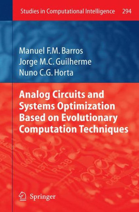 Analog Circuits and Systems Optimization Based on Evolutionary Computation Techniques