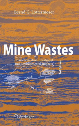 Mine Wastes: Characterization, Treatment and Environmental Impacts