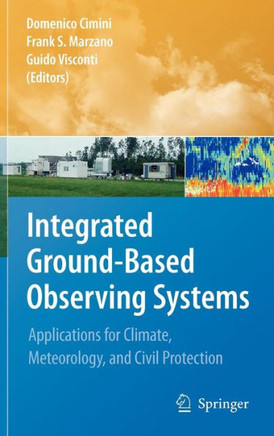 Integrated Ground-Based Observing Systems: Applications for Climate, Meteorology, and Civil Protection