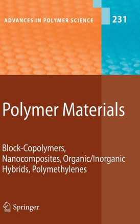 Polymer Materials: Block-Copolymers, Nanocomposites, Organic/Inorganic Hybrids, Polymethylenes