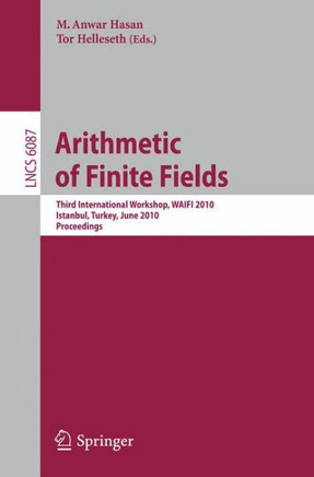 Arithmetic of Finite Fields: Third International Workshop, Waifi 2010, Istanbul, Turkey, June 27-30, 2010, Proceedings