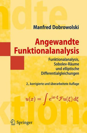 Angewandte Funktionalanalysis: Funktionalanalysis, Sobolev-R?ume Und Elliptische Differentialgleichungen