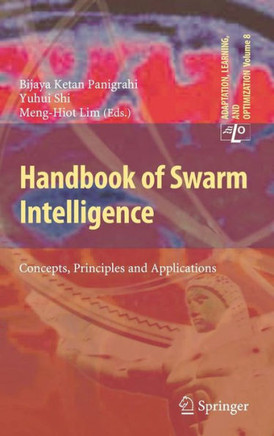 Handbook of Swarm Intelligence: Concepts, Principles and Applications