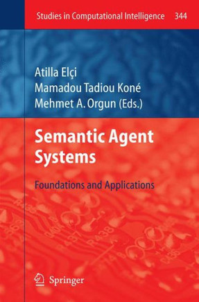 Semantic Agent Systems: Foundations and Applications