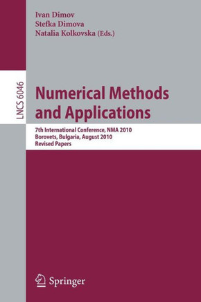 Numerical Methods and Applications: 7th International Conference, NMA 2010 Borovets, Bulgaria, August 20-24, 2010 Revised Papers