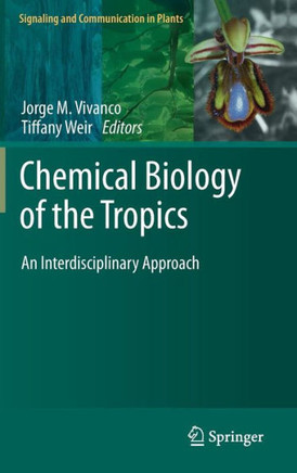 Chemical Biology of the Tropics: An Interdisciplinary Approach