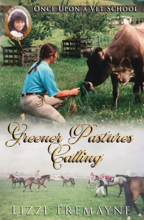 Greener Pastures Calling (Once Upon A Vet School: Practice Time)