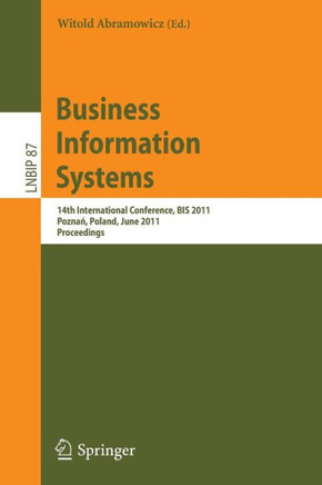Business Information Systems: 14th International Conference, Bis 2011, Poznań, Poland, June 15-17, 2011, Proceedings