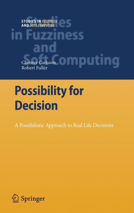 Possibility for Decision: A Possibilistic Approach to Real Life Decisions