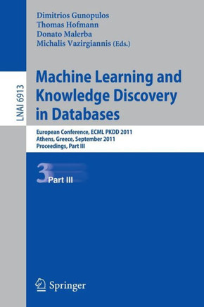 Machine Learning and Knowledge Discovery in Databases: European Conference, ECML PKDD 2010, Athens, Greece, September 5-9, 2011, Proceedings, Part III