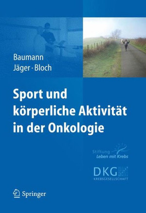 Sport Und K?rperliche Aktivit?t in Der Onkologie