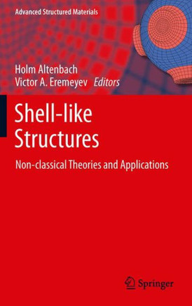 Shell-Like Structures: Non-Classical Theories and Applications