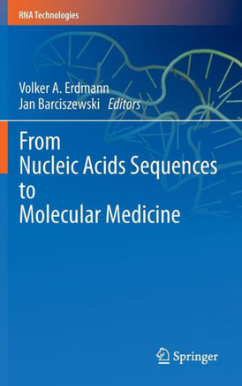 From Nucleic Acids Sequences to Molecular Medicine