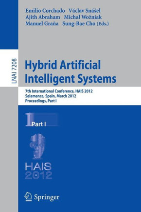 Hybrid Artificial Intelligent Systems: 7th International Conference, HAIS 2012, Salamanca, Spain, March 28-30, 2012, Proceedings, Part I