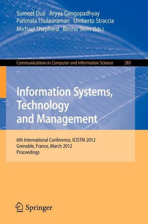 Information Systems, Technology and Management: 6th International Conference, Icistm 2012, Grenoble, France, March 28-30. Proceedings