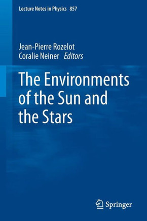 The Environments of the Sun and the Stars