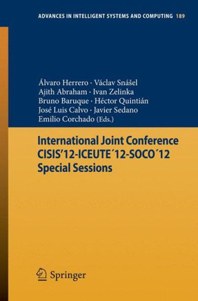 International Joint Conference Cisis'12-Iceute?12-Soco?12 Special Sessions