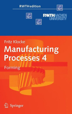 Manufacturing Processes 4: Forming