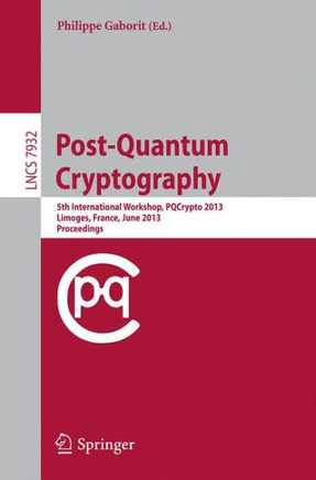 Post-Quantum Cryptography: 5th International Workshop, Pqcrypto 2013, Limoges, France, June 4-7, 2013, Proceedings